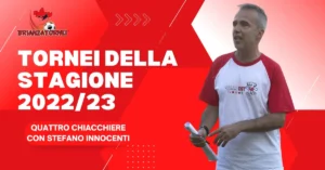 Scopri di più sull'articolo I tornei calcistici della stagione con Stefano Innocenti