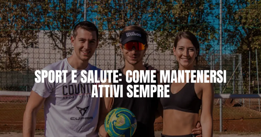 Sport e salute: come mantenersi attivi sempre